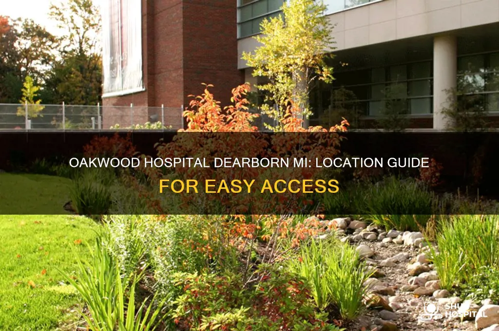 where is oakwood hospital in dearborn mi