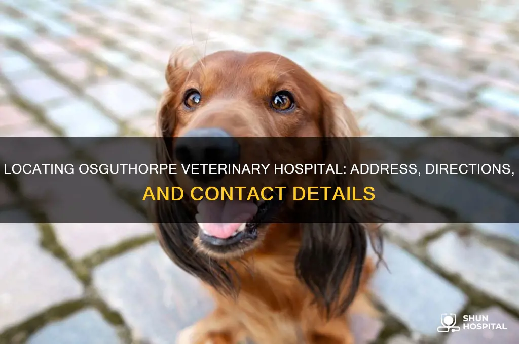 where is osguthorpe veterinary hospital