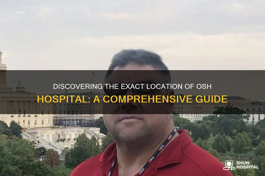 where is osh hospital
