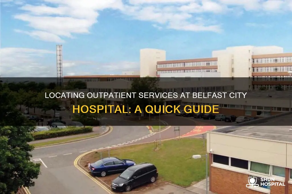 where is outpatients at belfast city hospital