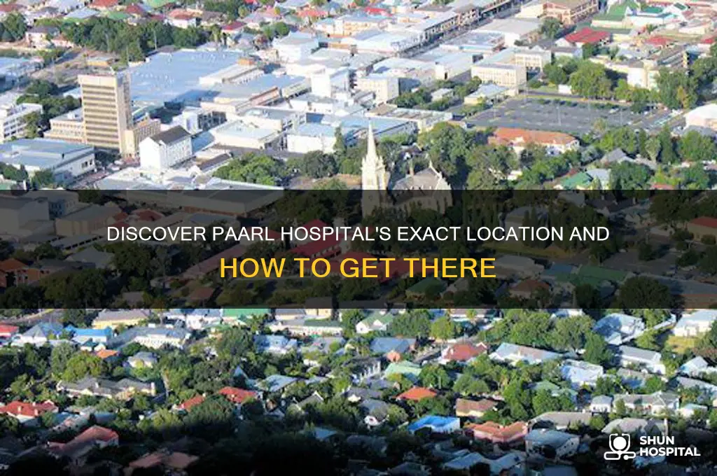 where is paarl hospital located