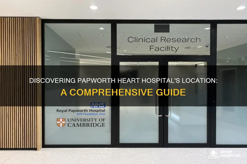 where is papworth heart hospital