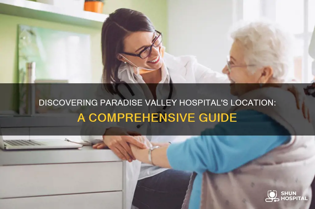 where is paradise valley hospital