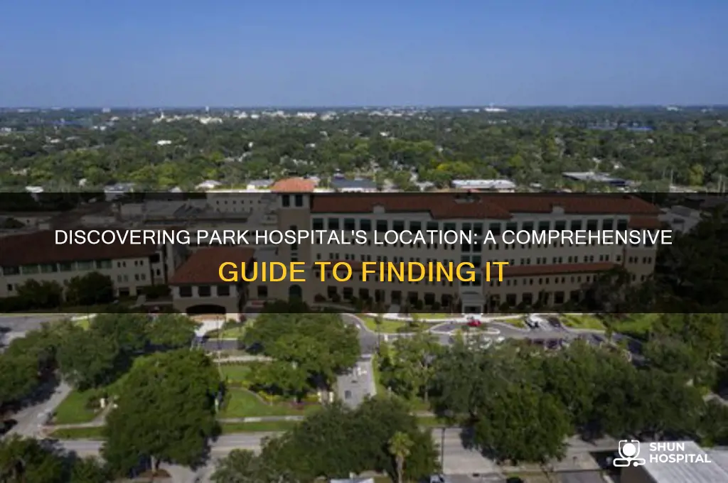 where is park hospital