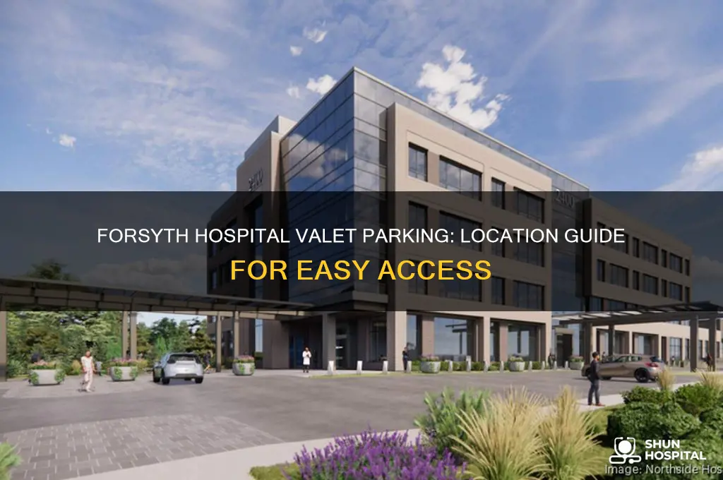 where is parking at forsyth hospital valet
