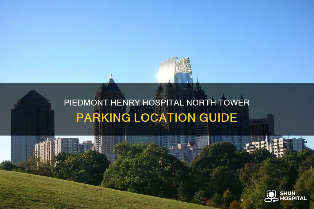 where is parking located for north tower piedmont henry hospital