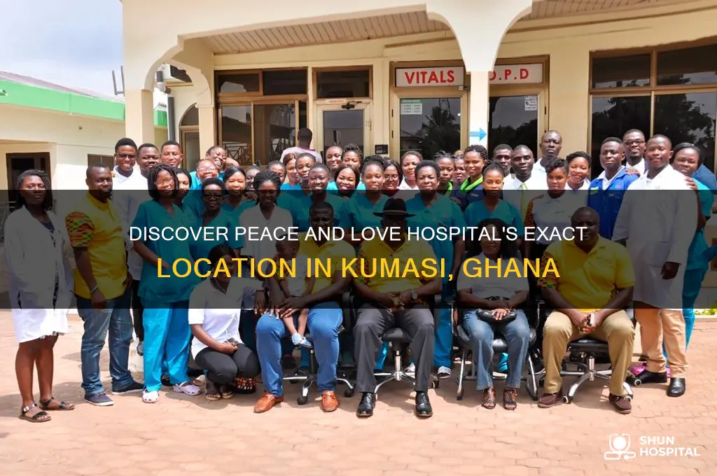 where is peace and love hospital located in kumasi