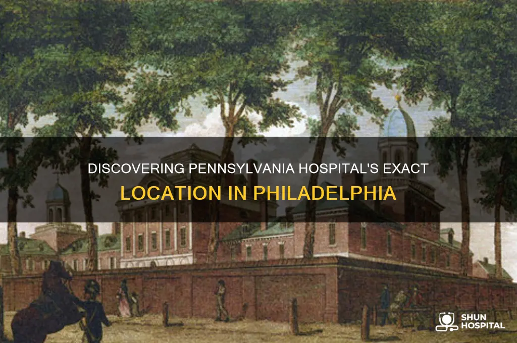 where is pennsylvania hospital located