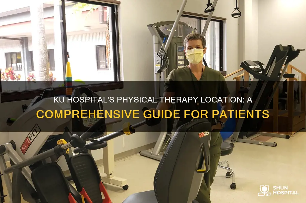 where is physical therapy at ku hospital