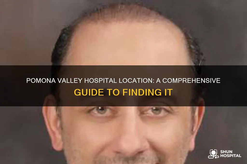 where is pomona valley hospital