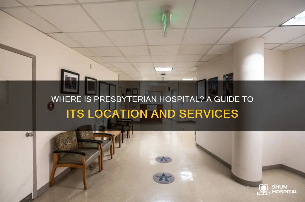 where is presbyterian hospital