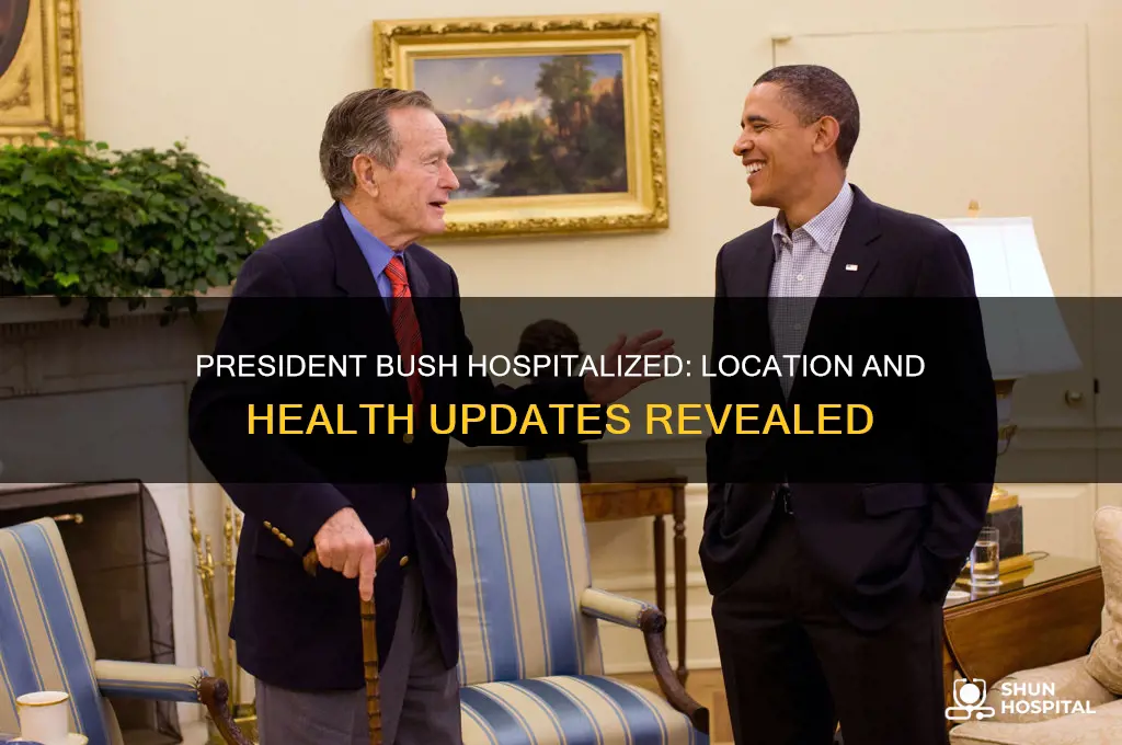 where is president bush hospitalized