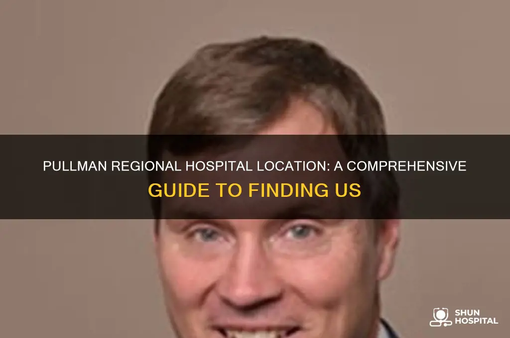 where is pullman regional hospital