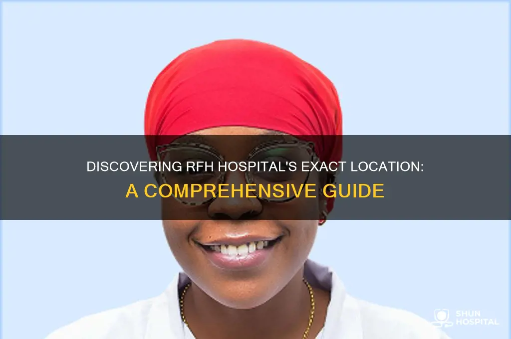 where is rfh hospital located