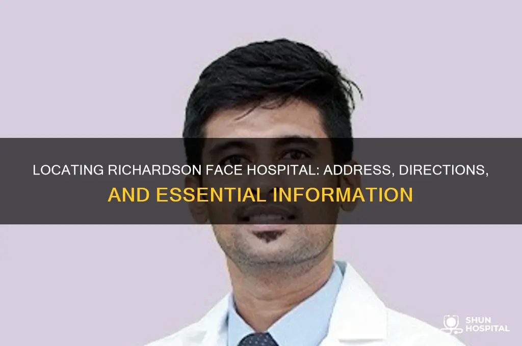 where is richardson face hospital