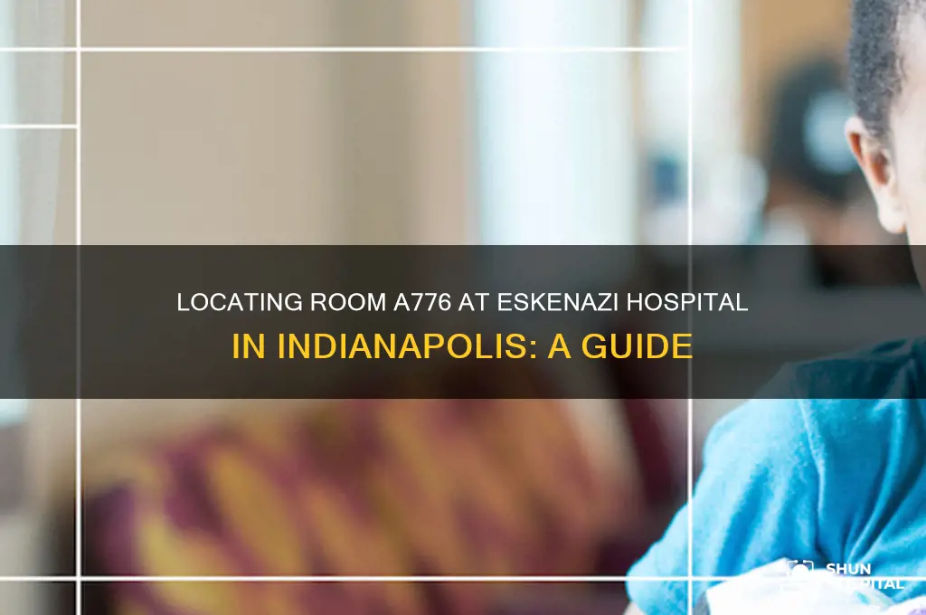 where is room a776 eskenazi hospital indy