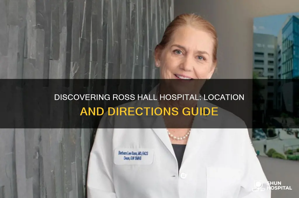 where is ross hall hospital