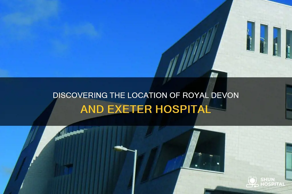 where is royal devon and exeter hospital