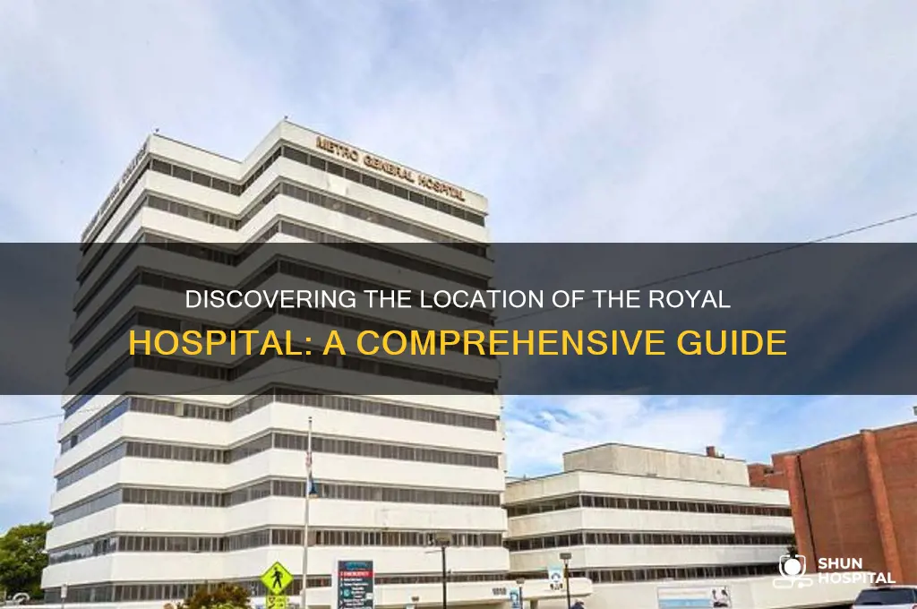 where is royal hospital