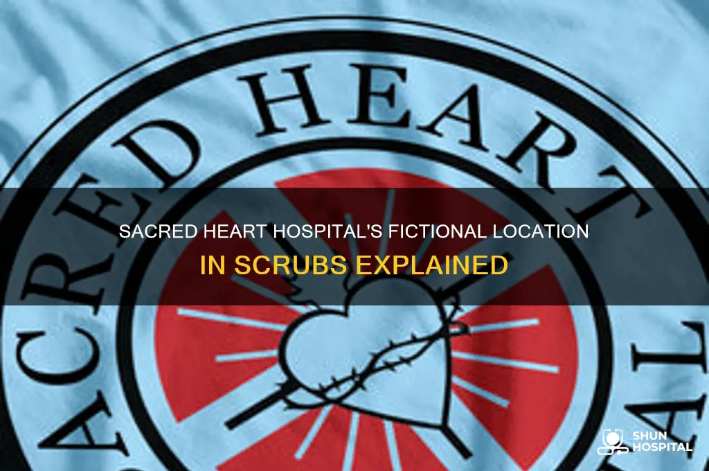 where is sacred heart hospital in scrubs