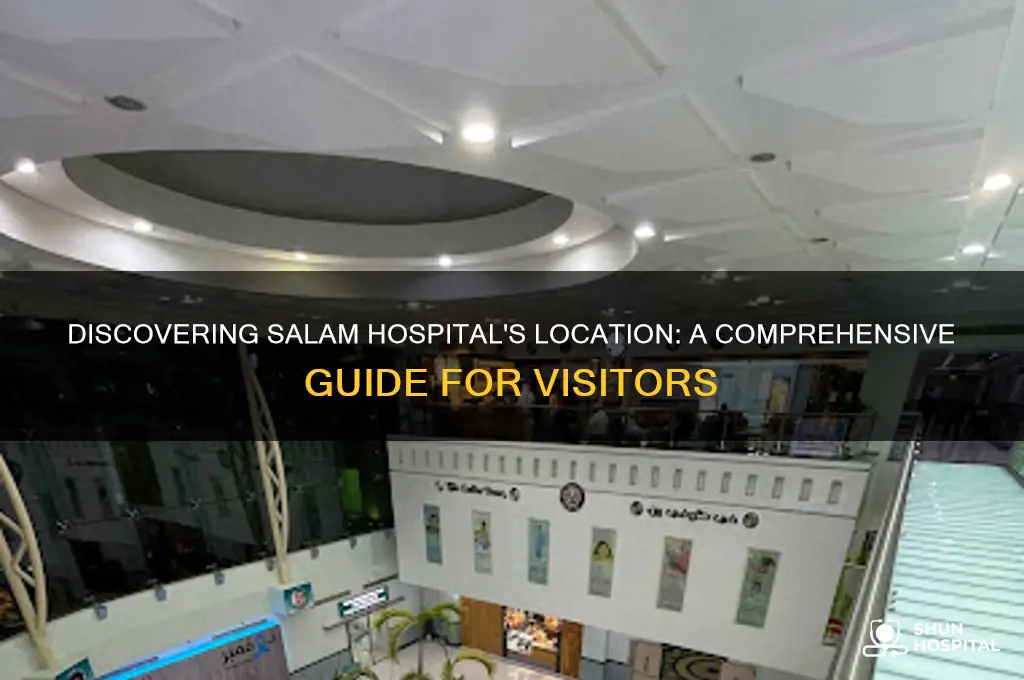 where is salam hospital
