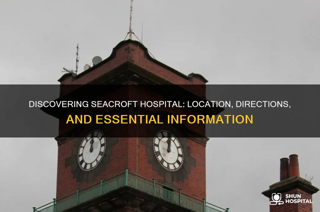 where is seacroft hospital