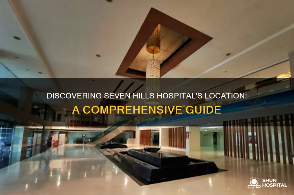 where is seven hills hospital