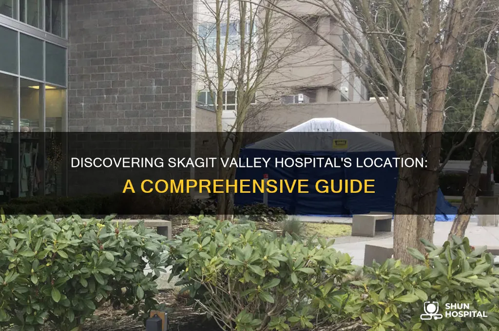 where is skagit valley hospital