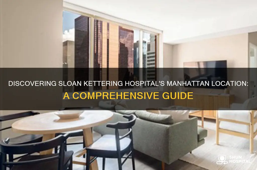 where is sloan kettering hospital in manhattan