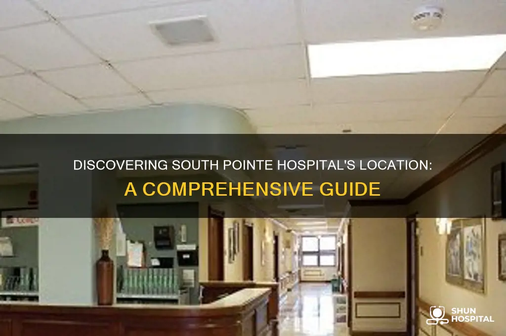 where is south pointe hospital