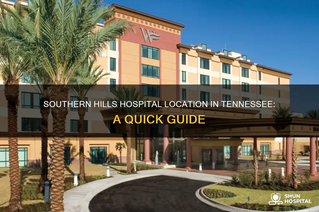 where is southern hills hospital in tn