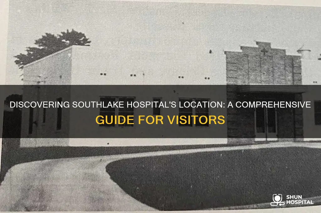where is southlake hospital