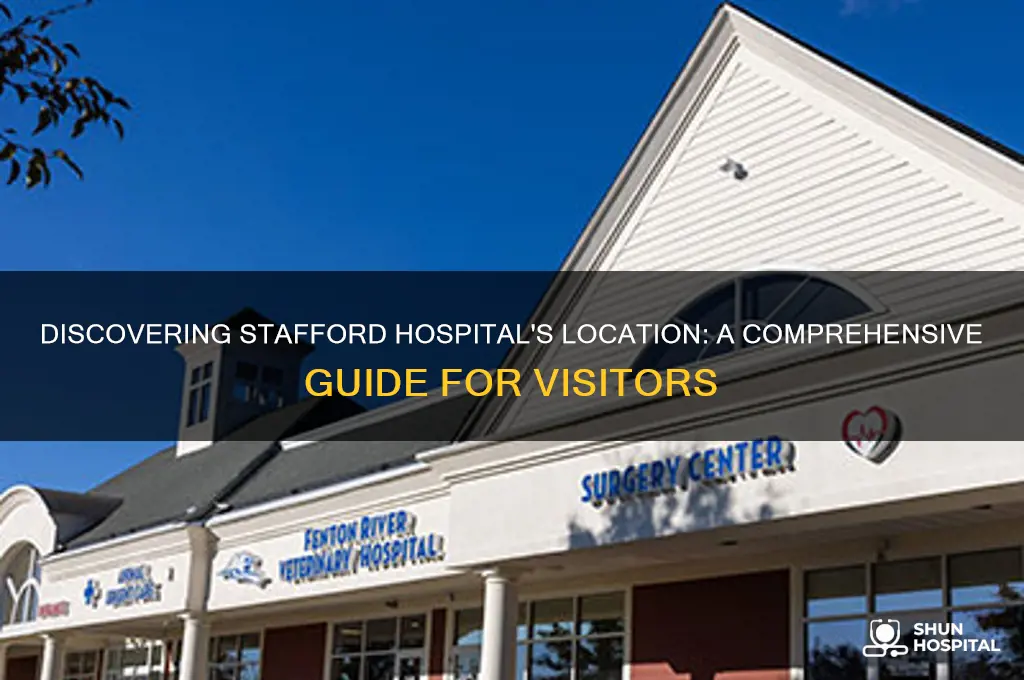 where is stafford hospital