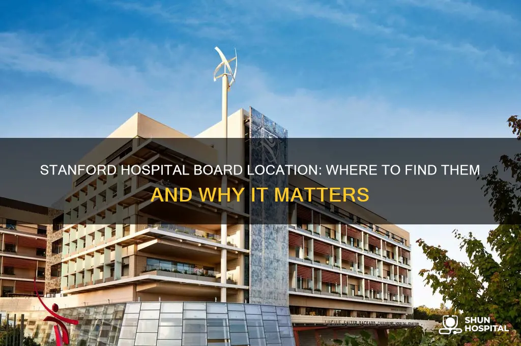 where is stanford hospital board