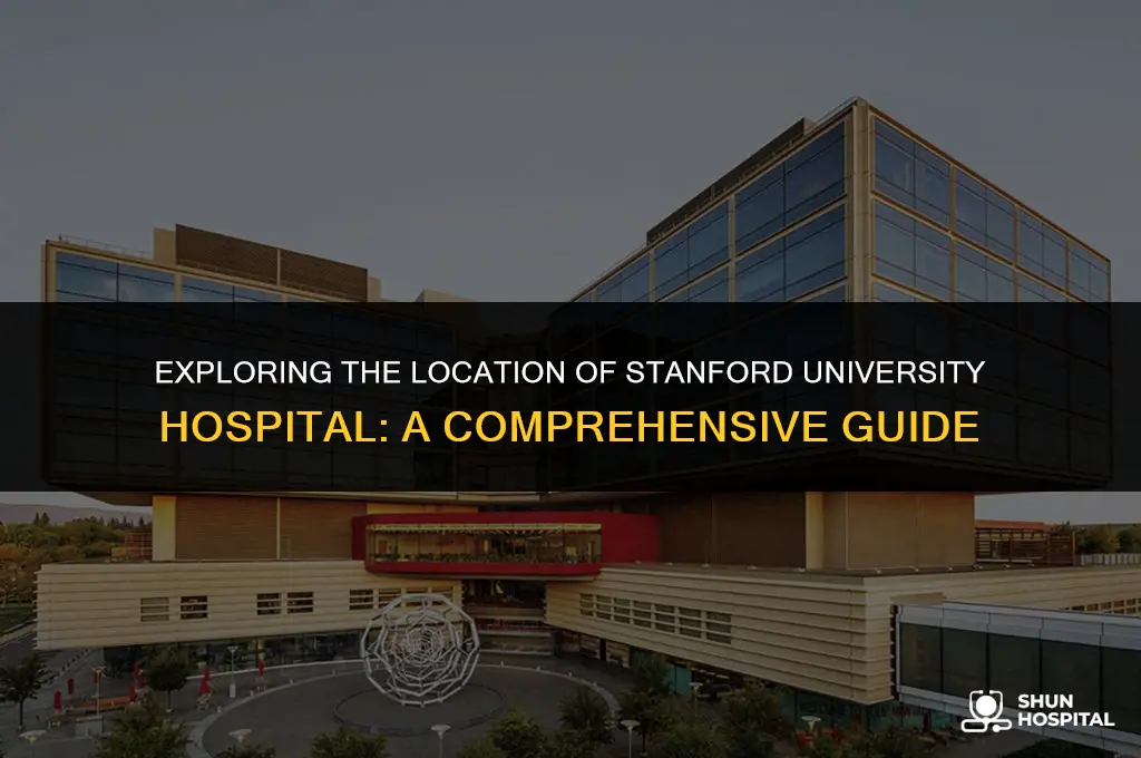 where is stanford university hospital located