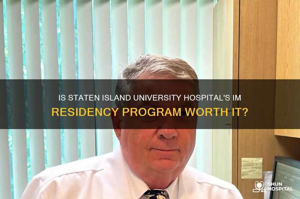 where is staten island university hospital im residency good