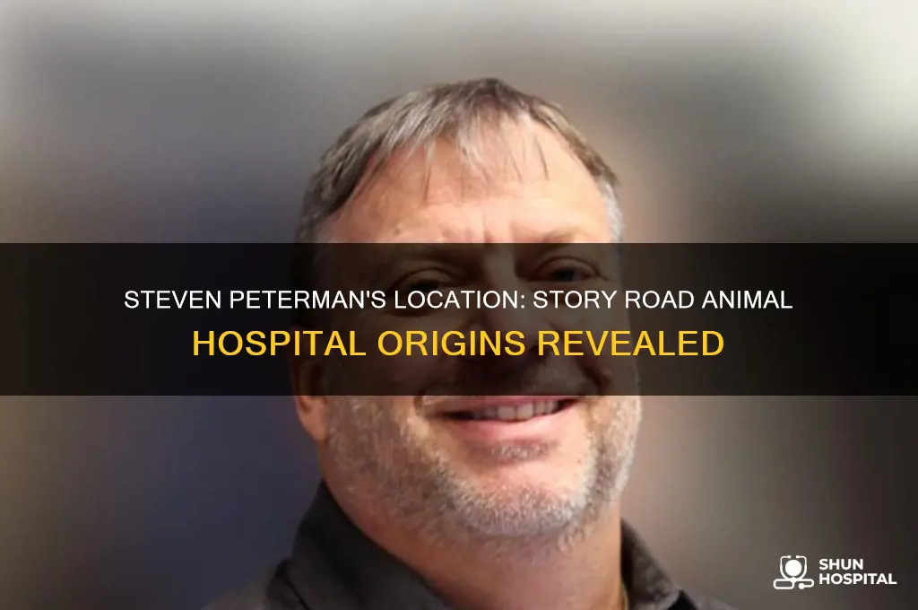 where is steven peterman from story road animal hospital