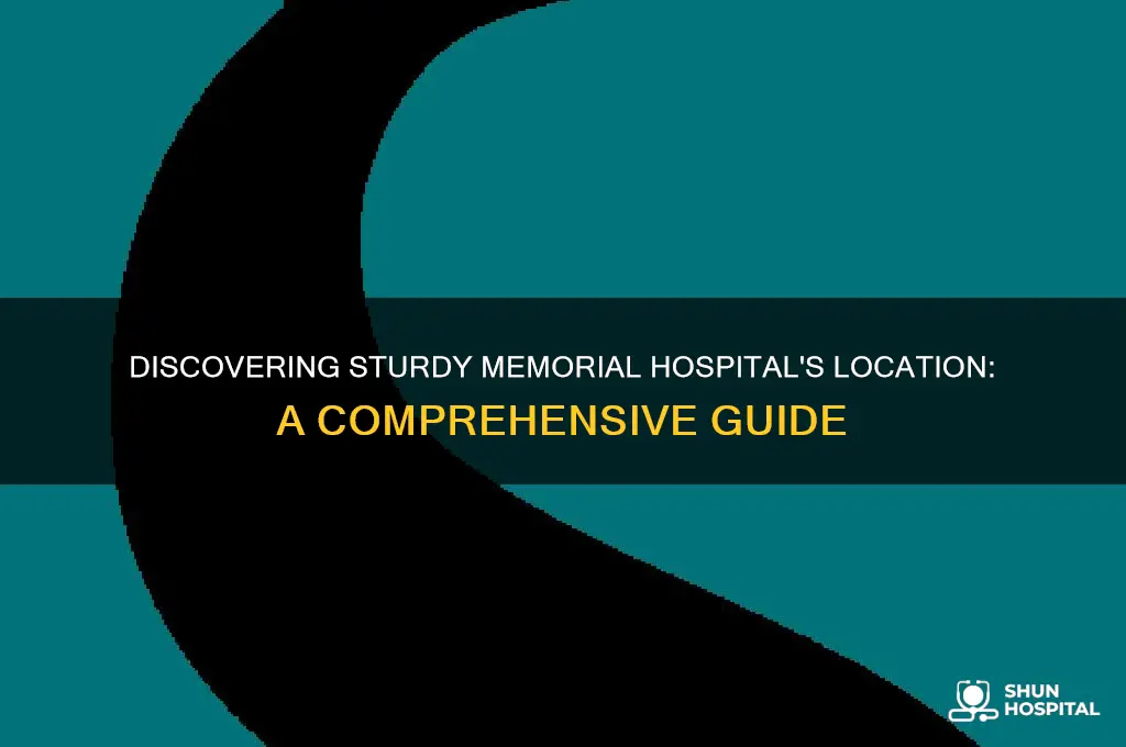 where is sturdy memorial hospital