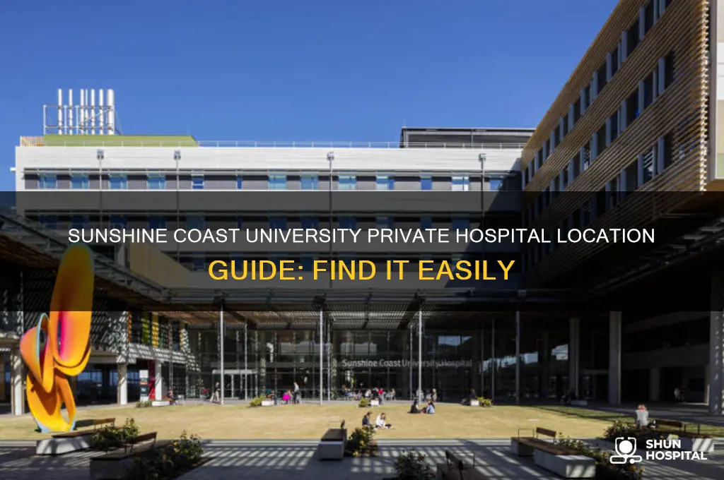 where is sunshine coast university private hospital