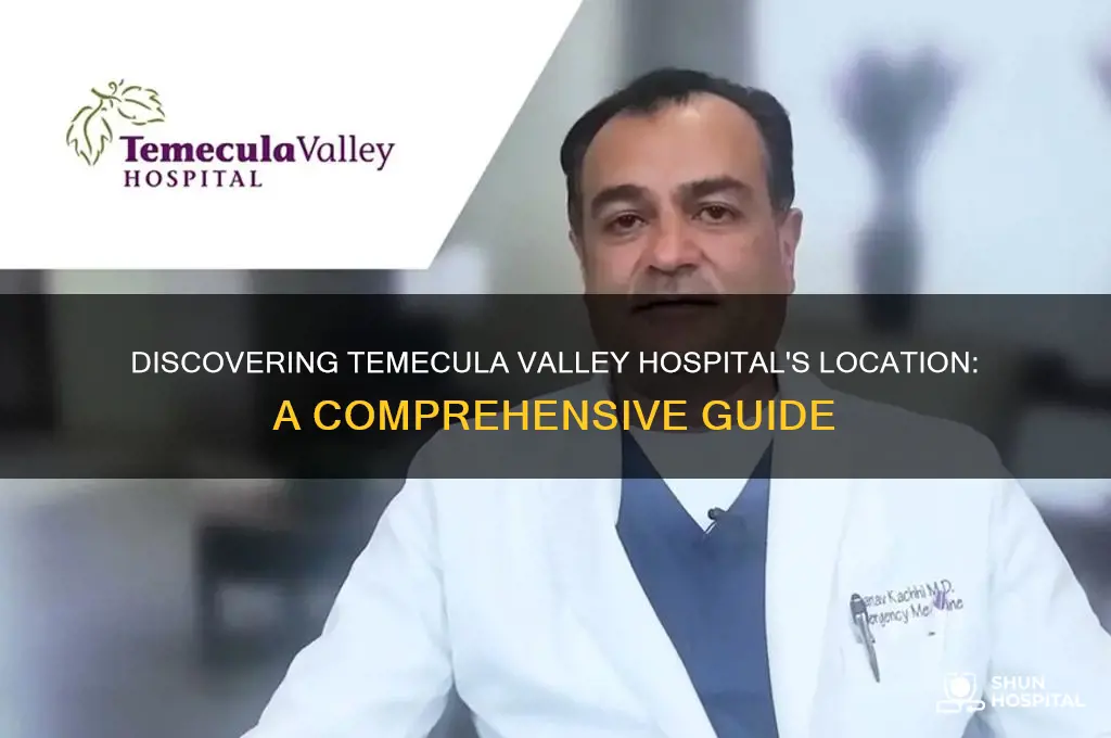 where is temecula valley hospital