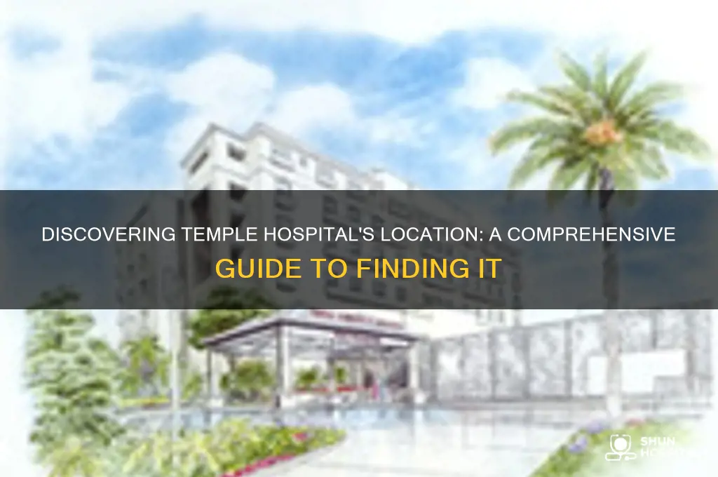 where is temple hospital