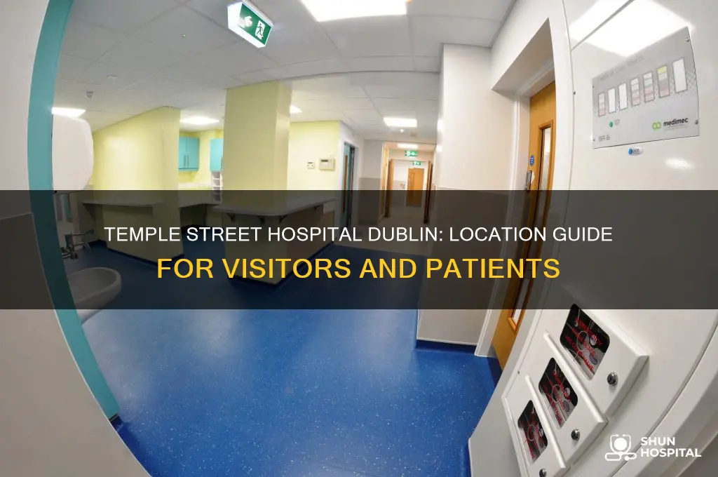where is temple street hospital in dublin