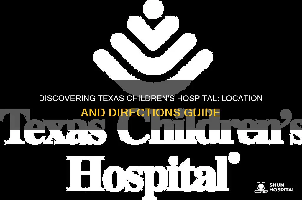 where is texas childrens hospital