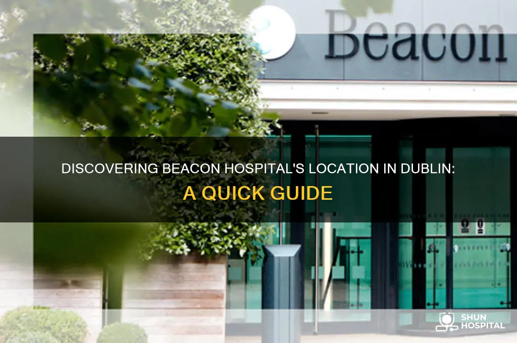 where is the beacon hospital in dublin
