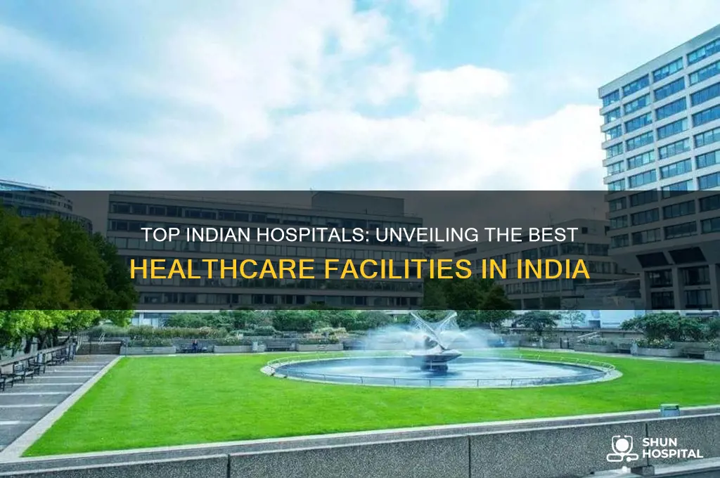 where is the best hospital in india
