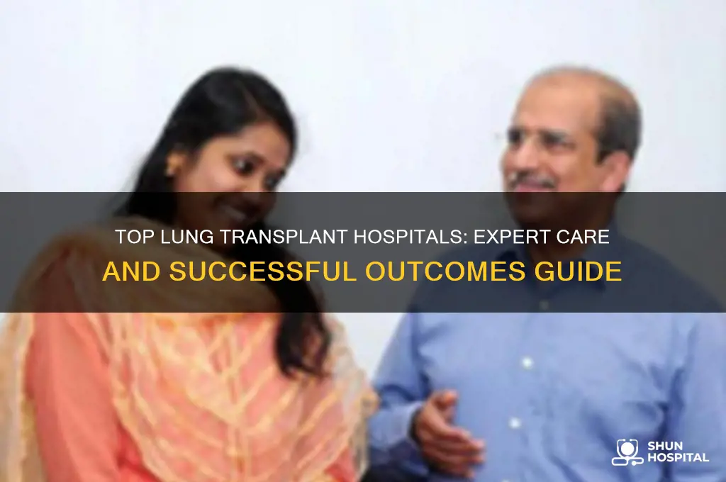 where is the best lung transplant hospital