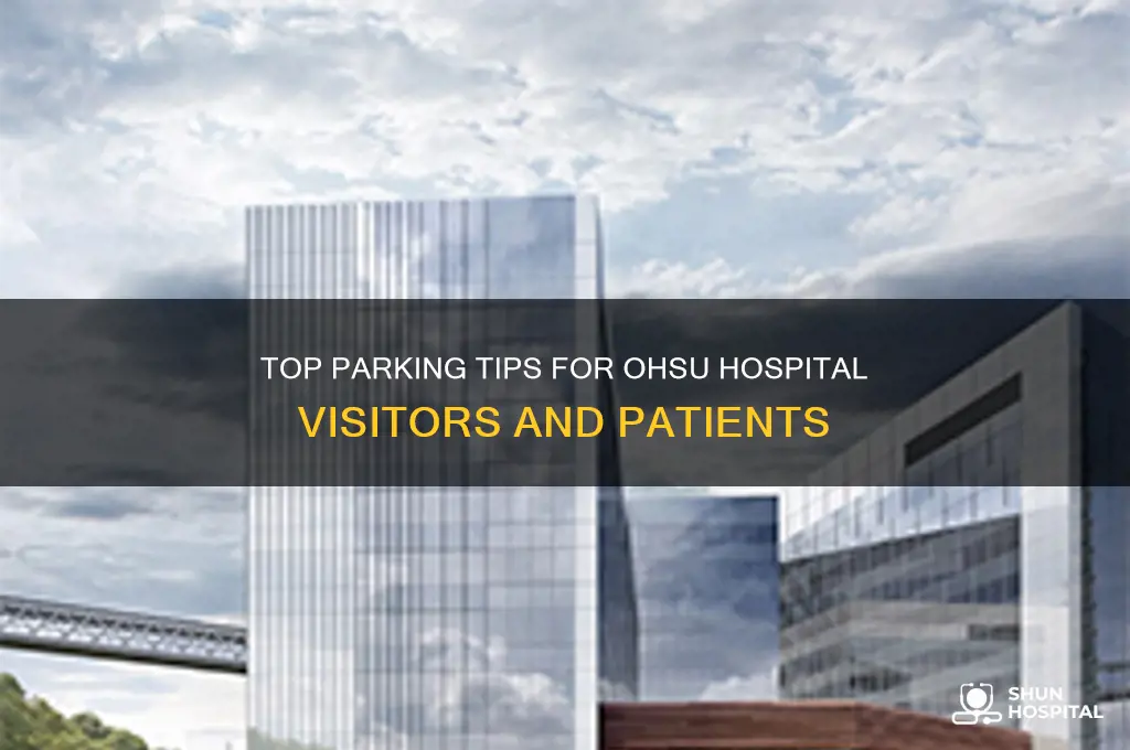 where is the best place to park at ohsu hospital