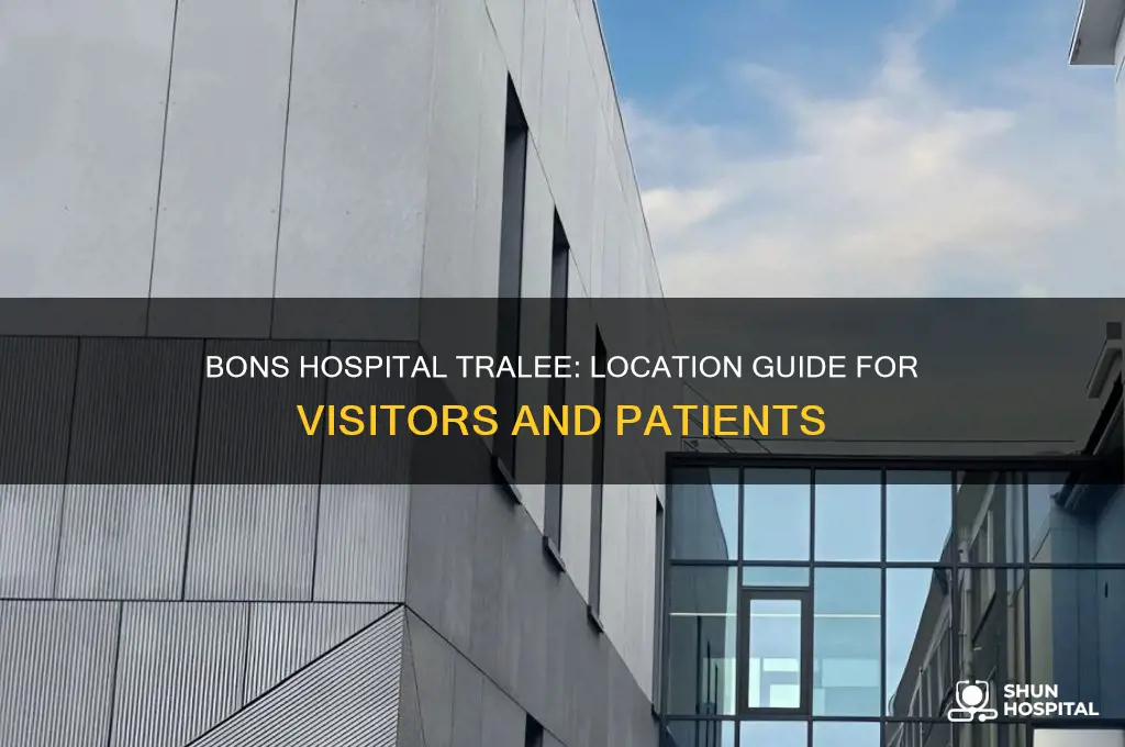 where is the bons hospital in tralee