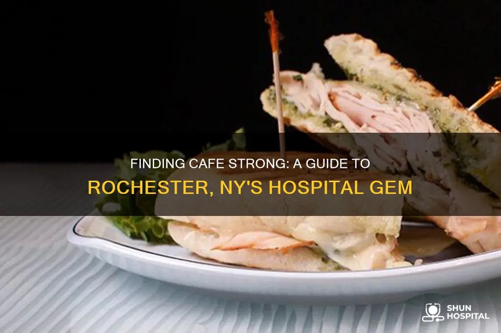 where is the cafe strong memorial hospital rochester ny