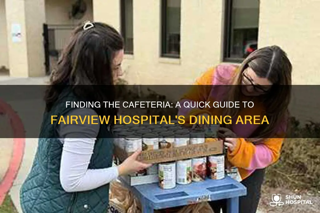 where is the cafeteria in fairview hospital